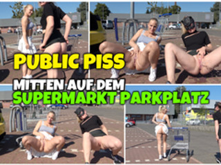 PUBLIC PISS | Mitten auf dem Supermarkt Parkplatz