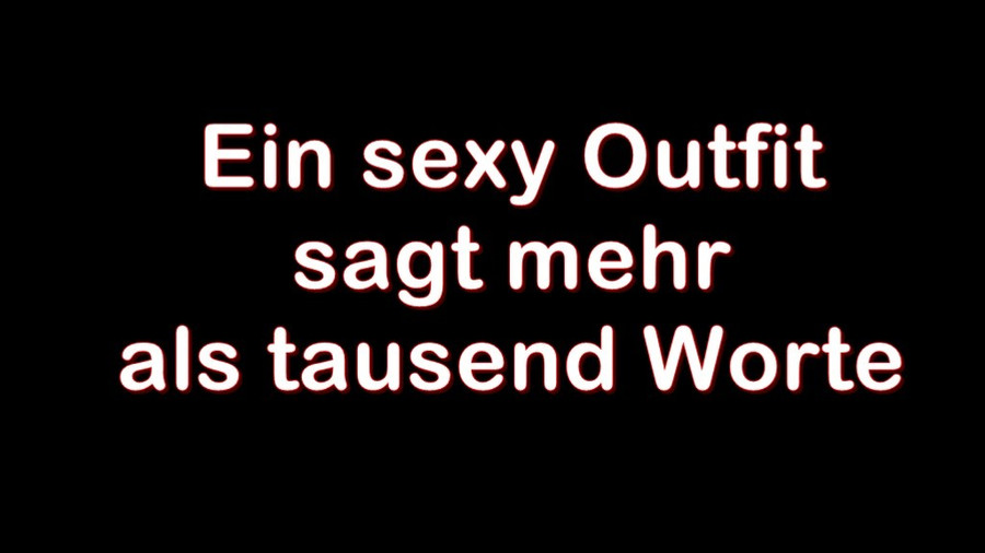 Ein sexy Outfit sagt mehr als tausend Worte