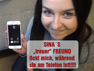 SINA‘S „treuer“ FREUND fickt mich, während sie am Telefon